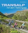 Brönner, T: Transalp mit dem Trekkingrad - BRÖNNER,  Thorsten - 9783765487743