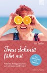 Frau Schmitt fährt mit - Uli Zeller - 9783765543494