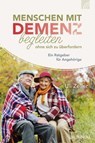 Menschen mit Demenz begleiten, ohne sich zu überfordern - Uli Zeller - 9783765574474