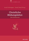 Christliche Bildungslehre - Arndt Schnepper ; Daniel Straß - 9783765595875