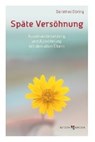 Späte Versöhnung - DÖRING,  Dorothee - 9783766626448