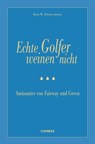 Echte Golfer weinen nicht - Kurt W. Zimmermann - 9783767911277