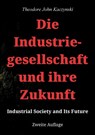 Die Industriegesellschaft und ihre Zukunft - Theodore John Kaczynski - 9783769368161