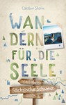 Sächsische Schweiz. Wandern für die Seele - Carsten Storm - 9783770021826