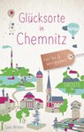 Glücksorte in Chemnitz - Sara Winter - 9783770022809