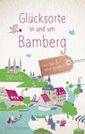 Glücksorte in und um Bamberg - Lore Kleemann - 9783770022816