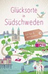 Glücksorte in Südschweden - Tanja Breukelchen - 9783770023998