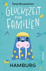 Glückszeit für Familien - Hamburg - Tanja Breukelchen - 9783770026777