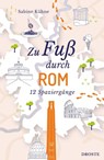 Zu Fuß durch Rom - Sabine Kühne - 9783770028597