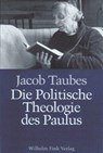 Die politische Theologie des Paulus - TAUBES,  Jacob - 9783770528448