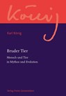 Bruder Tier - Karl König - 9783772524240