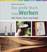 Das große Buch vom Werken - Helmut Hinrichsen - 9783772528040