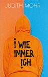 I wie immer ich - Judith Mohr - 9783772529047