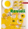 Ravioli, Agnolotti, Tortellini & Co. · Gefüllte Teigtaschen pikant & süß - Laura Zavan - 9783775006590