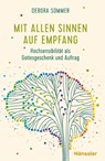Mit allen Sinnen auf Empfang - Debora Sommer - 9783775160209