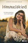 Himmelskind - Christy Wilson Beam - 9783775173216
