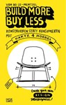 Build More, Buy Less! - Van Bo Le-Mentzel - 9783775762311
