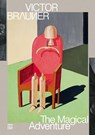 Victor Brauner: The Magic Adventure - Camille Morando - 9783775762892