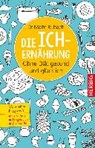Die Ich-Ernährung - RUBACH,  Malte - 9783776628012