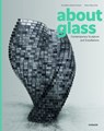 About Glass - Eva-Maria Fahrner-Tutsek ; Petra Giloy-Hirtz - 9783777445823