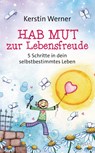 Hab Mut zur Lebensfreude - Kerstin Werner - 9783778792810