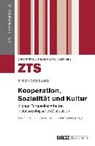 Kooperation, Sozialität und Kultur - ALBERT,  Gert ; Greve, Jens ; Schützeichel, Rainer - 9783779935131