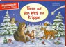 Tiere auf dem Weg zur Krippe - Petra Steckelmann - 9783780618351