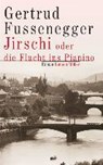 Jirschi oder die Flucht ins Pianino - FUSSENEGGER,  Gertrud - 9783784435299