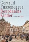 Bourdanins Kinder - FUSSENEGGER,  Gertrud - 9783784435305