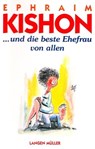 ... und die beste Ehefrau von allen - Ephraim Kishon - 9783784481043