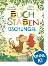 Buchstabendschungel - Ursula Poznanski - 9783785589236