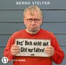 Reg' Dich nicht auf. Gibt nur Falten! -  - 9783785787397