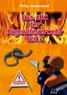 Das ABC der Jugendfeuerwehr Teil 2 - Philipp Junkersdorf - 9783788309480