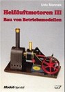 Heißluftmotoren 3 - Herbert Dülks ;  Manfred Heintschel ;  Walter Kunter ;  Walter Rück - 9783788316334