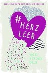 #herzleer - was ich noch sagen wollte - BENKAU,  Jennifer ; Gorelik, Lena ; Heitmann, Tanja ; Olshan, Ruth - 9783789104954