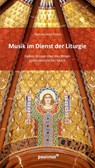 Die Musik im Dienst der Liturgie - Dennis-Jens Ernst - 9783790217896