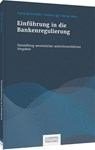 Einführung in die Bankenregulierung - Patrik Buchmüller ; Andreas Igl ; Werner Neus - 9783791049687
