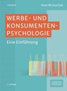 Werbe- und Konsumentenpsychologie - Peter Michael Bak - 9783791058566