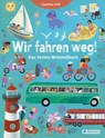 Wir fahren weg! Das Ferien-Wimmelbuch - Cynthia Cliff - 9783791375595