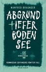 Abgrundtiefer Bodensee - Manfred Braunger - 9783797707727