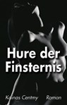 Hure der Finsternis - Kainas Centmy - 9783798605404
