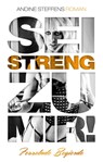 Sei streng zu mir! - Band 2: Fesselnde Begierde - Andine Steffens - 9783798606227