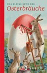 Das kleine Buch der Osterbräuche - Patrick Wittmann - 9783799502863