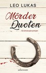 Mörder Quoten - Leo Lukas - 9783800099023