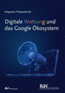 Digitale Werbung und das Google Ökosystem - Thomas Höppner ; Tom Piepenbrock - 9783800594627