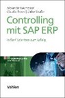 Baumeister, A: Controlling mit SAP ERP - BAUMEISTER,  Alexander ; Floren, Claudia ; Sträßer, Ulrike - 9783800650194