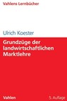 Grundzüge der landwirtschaftlichen Marktlehre - Ulrich Koester - 9783800650361