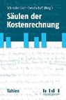 Säulen der Kostenrechnung - Arbeitskreis Internes Rechnungswesen der Schmalenbach-Gesellschaft für Betriebswirtschaft e. V. - 9783800652877