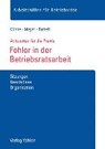 Fehler in der Betriebsratsarbeit - KÜHNE,  Wolfgang ; Meyer, Sören ; Patzelt, Stephanie - 9783800656875