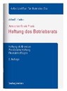 Haftung des Betriebsrats - ALTHOFF,  Lars ; Hadyk, Marc - 9783800657216